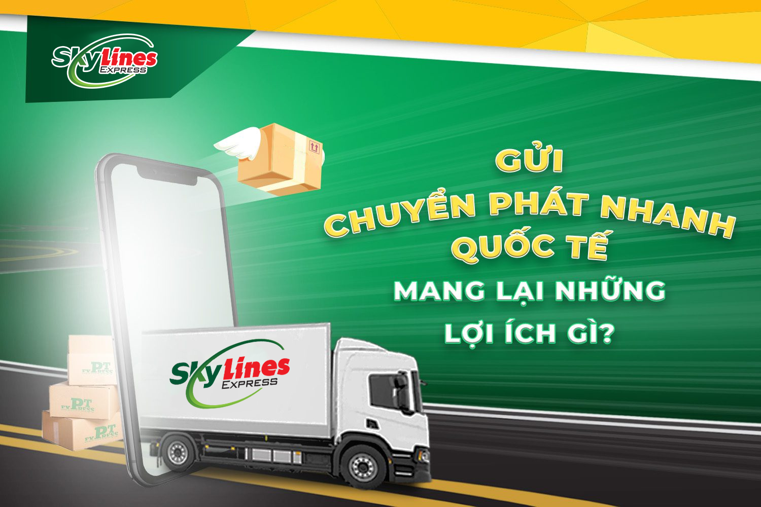 Gửi Chuyển Phát Nhanh Quốc Tế Mang Đến Những Lợi Ích Gì?